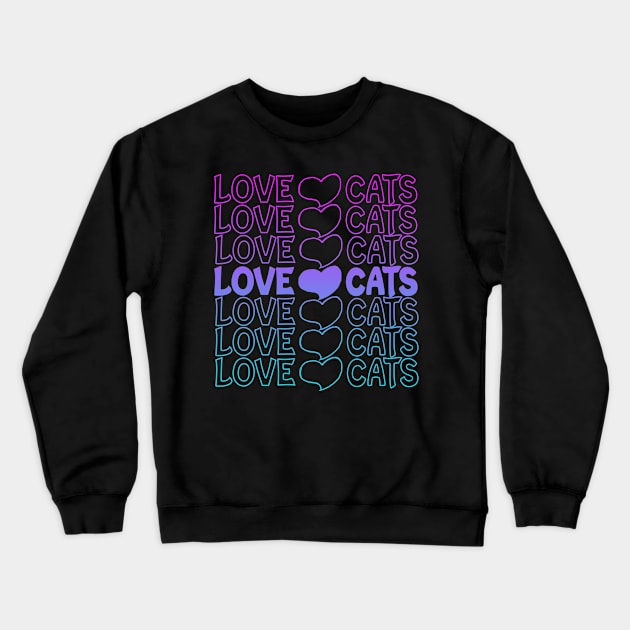 Love Cats Heart Repeat Text Crewneck Sweatshirt by Shawnsonart